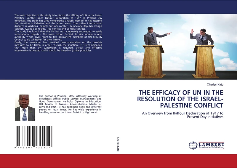 THE EFFICACY OF UN IN THE RESOLUTION OF THE ISRAEL- PALESTINE CONFLICT: An Overview from Balfour Declaration of 1917 to Present Day Initiatives - Image 1