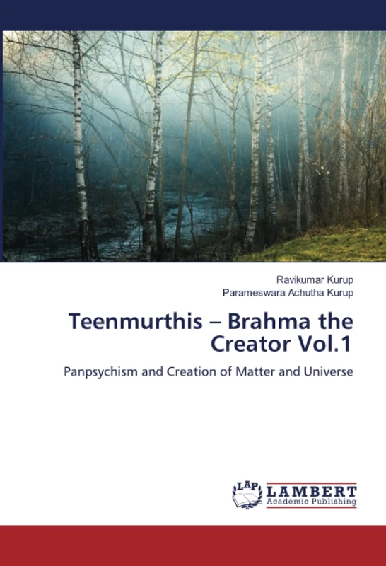 Teenmurthis – Brahma the Creator Vol.1: Panpsychism and Creation of Matter and Universe - Image 1