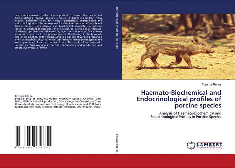 Haemato-Biochemical and Endocrinological profiles of porcine species: Analysis of Haemato-Biochemical and Endocrinological Profiles in Porcine Species