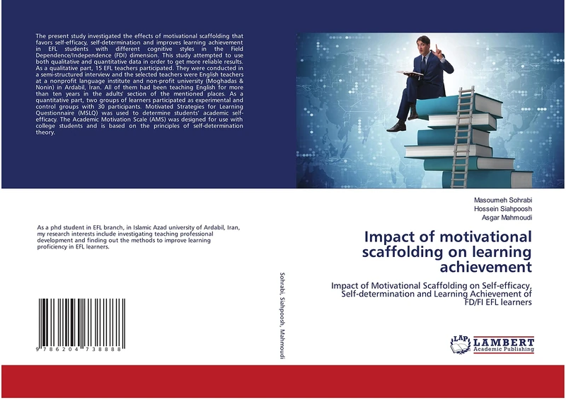 Impact of motivational scaffolding on learning achievement: Impact of Motivational Scaffolding on Self-efficacy, Self-determination and Learning Achievement of FD/FI EFL learners