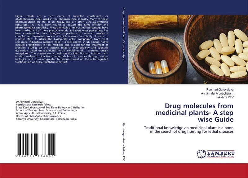 Drug molecules from medicinal plants- A step wise Guide: Traditional knowledge an medicinal plant is a boon in the search of drug hunting for lethal diseases