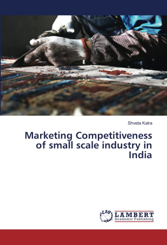 Marketing Competitiveness of small scale industry in India