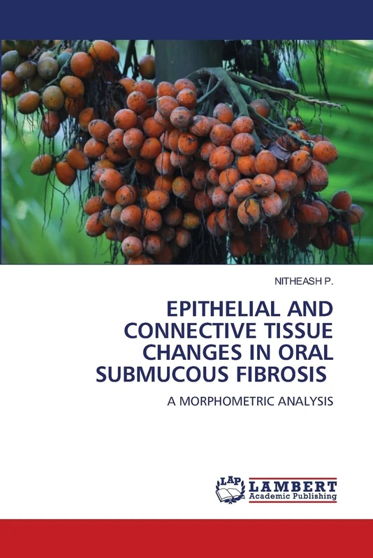 EPITHELIAL AND CONNECTIVE TISSUE CHANGES IN ORAL SUBMUCOUS FIBROSIS: A MORPHOMETRIC ANALYSIS
