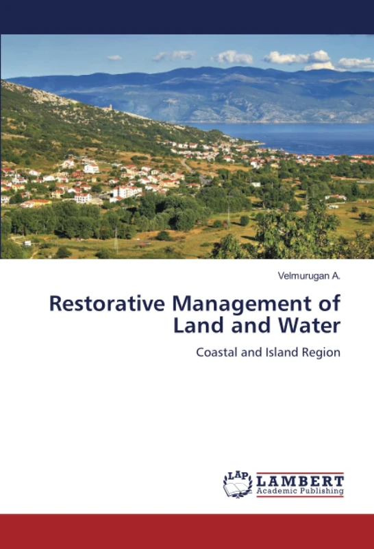 Restorative Management of Land and Water: Coastal and Island Region