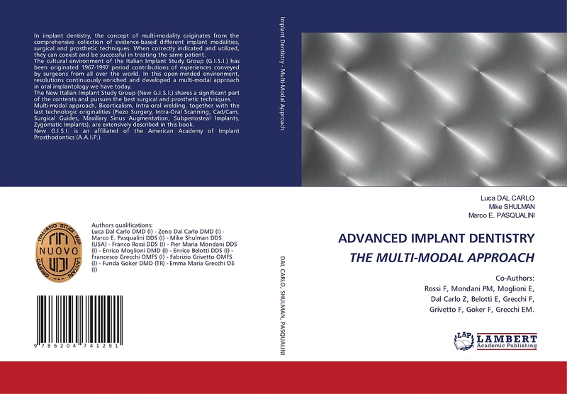 ADVANCED IMPLANT DENTISTRY THE MULTI-MODAL APPROACH: Co-Authors:Rossi F, Mondani PM, Moglioni E,Dal Carlo Z, Belotti E, Grecchi F,Grivetto F, Goker F, Grecchi EM. - Image 1