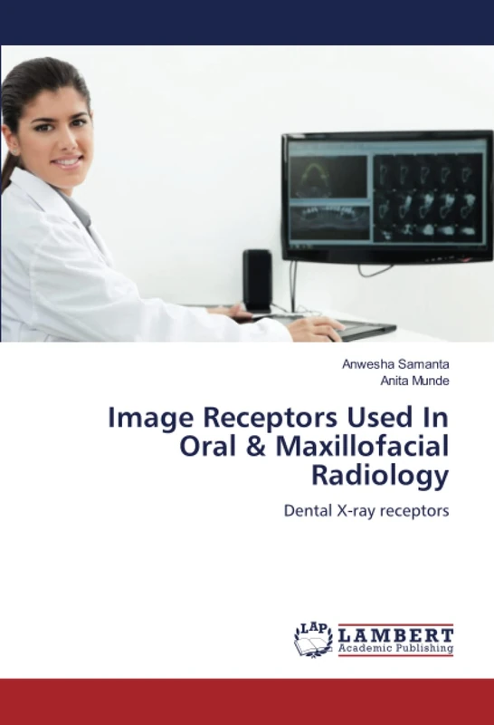 Image Receptors Used In Oral & Maxillofacial Radiology: Dental X-ray receptors