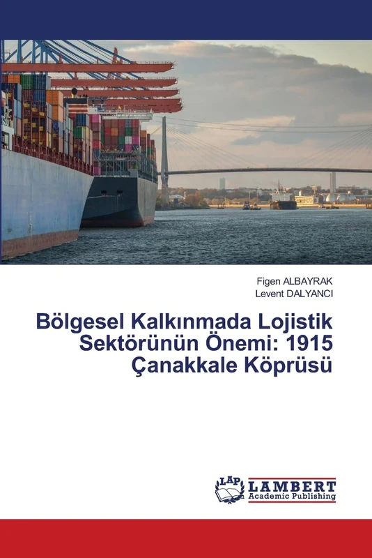 Bölgesel Kalkınmada Lojistik Sektörünün Önemi: 1915 Çanakkale Köprüsü - Image 1