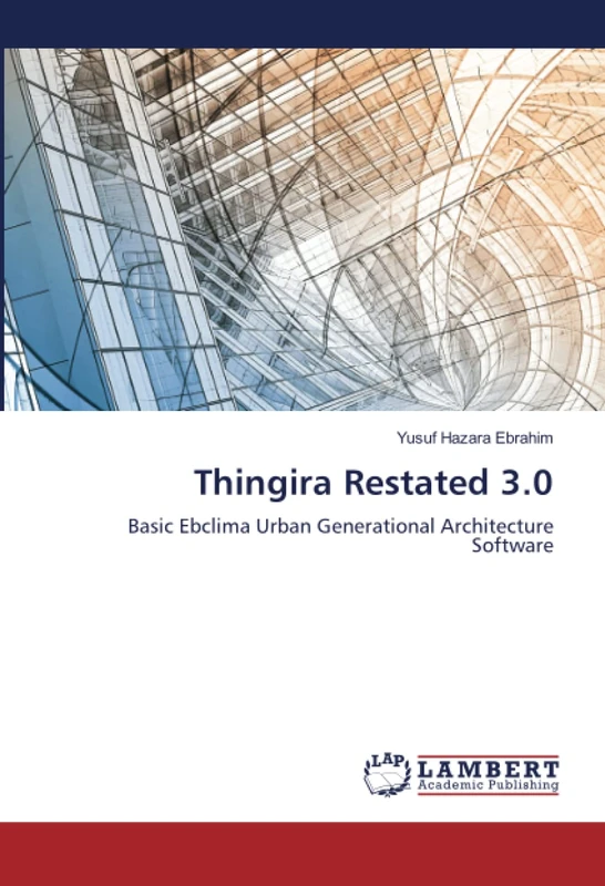 Thingira Restated 3.0: Basic Ebclima Urban Generational Architecture Software - Image 1