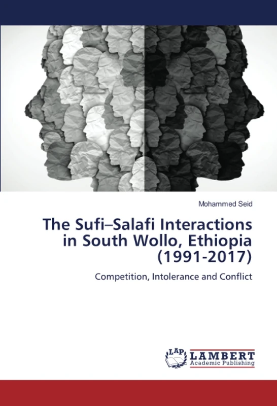 The Sufi–Salafi Interactions in South Wollo, Ethiopia (1991-2017): Competition, Intolerance and Conflict - Image 1