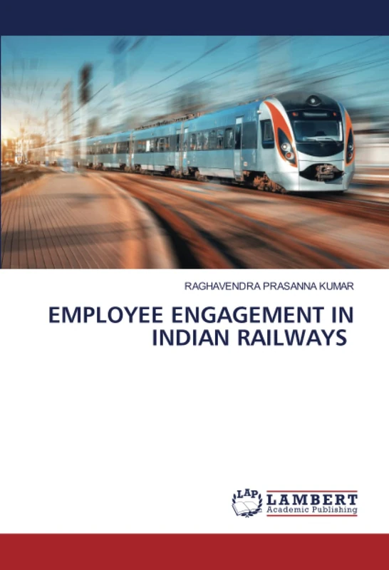 EMPLOYEE ENGAGEMENT IN INDIAN RAILWAYS