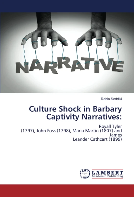 Culture Shock in Barbary Captivity Narratives:: Royall Tyler(1797), John Foss (1798), Maria Martin (1807) and JamesLeander Cathcart (1899) - Image 1