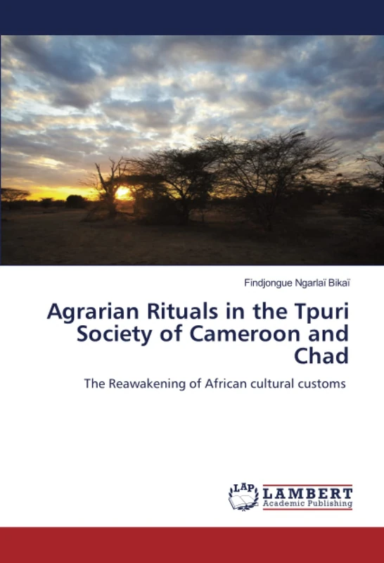Agrarian Rituals in the Tpuri Society of Cameroon and Chad: The Reawakening of African cultural customs