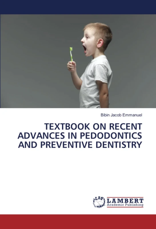 TEXTBOOK ON RECENT ADVANCES IN PEDODONTICS AND PREVENTIVE DENTISTRY