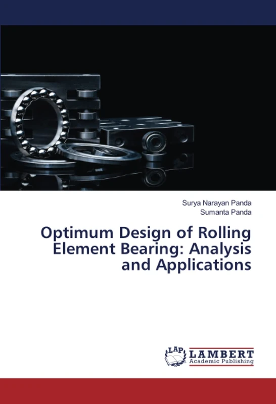 Optimum Design of Rolling Element Bearing: Analysis and Applications