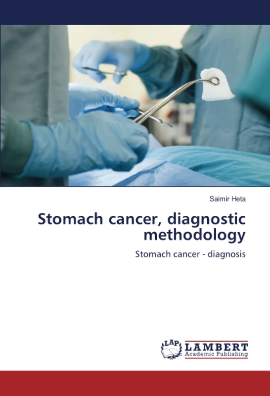 Stomach cancer, diagnostic methodology: Stomach cancer - diagnosis