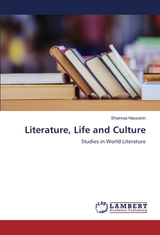 Literature, Life and Culture: Studies in World Literature
