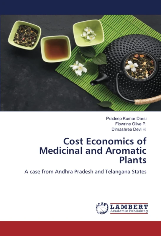 Cost Economics of Medicinal and Aromatic Plants: A case from Andhra Pradesh and Telangana States