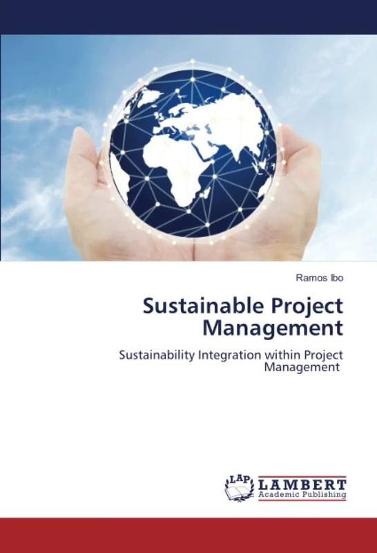 Sustainable Project Management: Sustainability Integration within Project Management