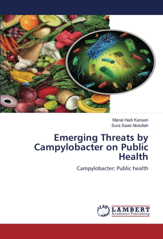 Emerging Threats by Campylobacter on Public Health: Campylobacter; Public health