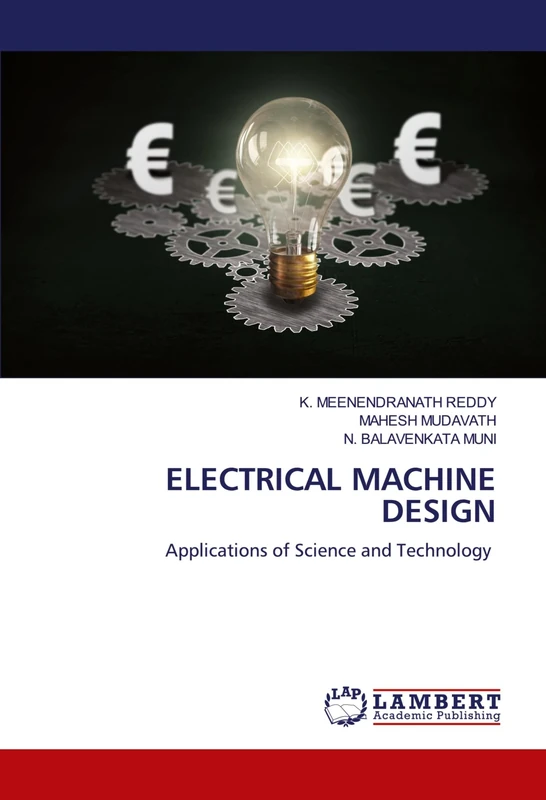 ELECTRICAL MACHINE DESIGN: Applications of Science and Technology