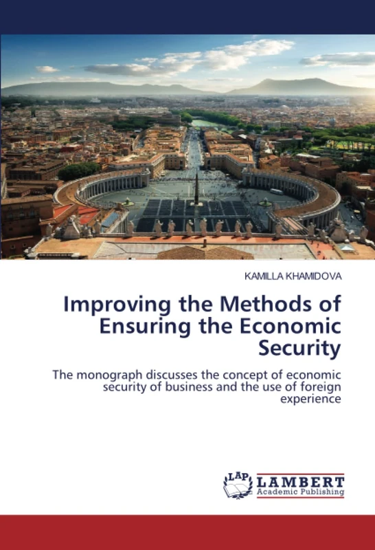 Improving the Methods of Ensuring the Economic Security: The monograph discusses the concept of economic security of business and the use of foreign experience
