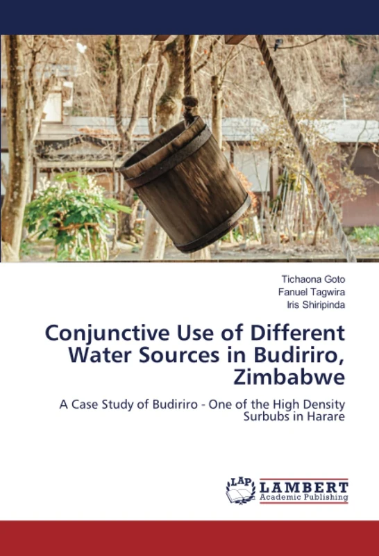 Conjunctive Use of Different Water Sources in Budiriro, Zimbabwe: A Case Study of Budiriro - One of the High Density Surbubs in Harare