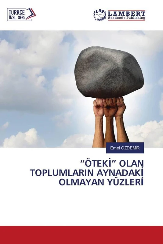 “ÖTEKİ” OLAN TOPLUMLARIN AYNADAKİ OLMAYAN YÜZLERİ