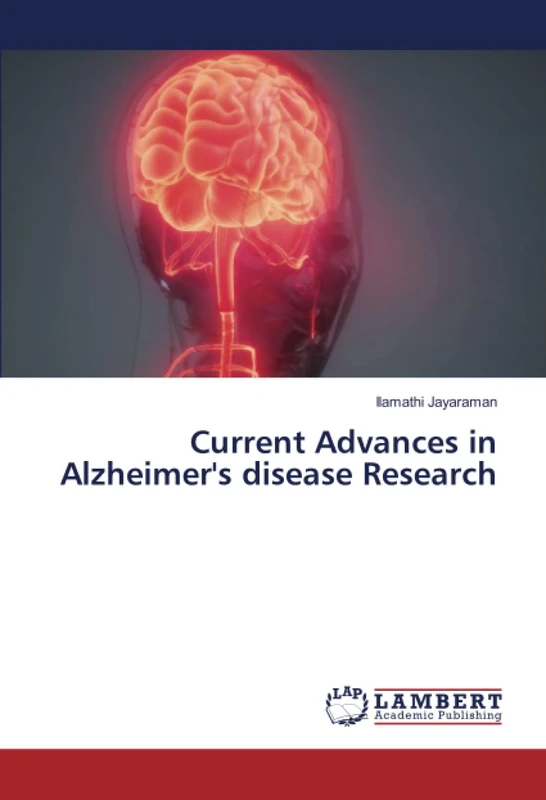 Current Advances in Alzheimer's disease Research