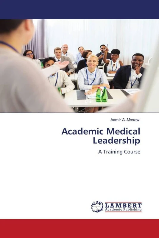 Academic Medical Leadership: A Training Course