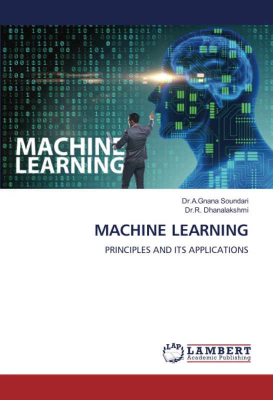 MACHINE LEARNING: PRINCIPLES AND ITS APPLICATIONS