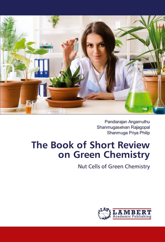 The Book of Short Review on Green Chemistry: Nut Cells of Green Chemistry - Image 1