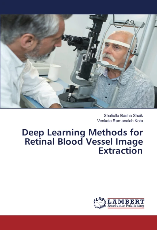 Deep Learning Methods for Retinal Blood Vessel Image Extraction