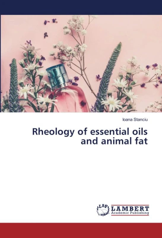 Rheology of essential oils and animal fat