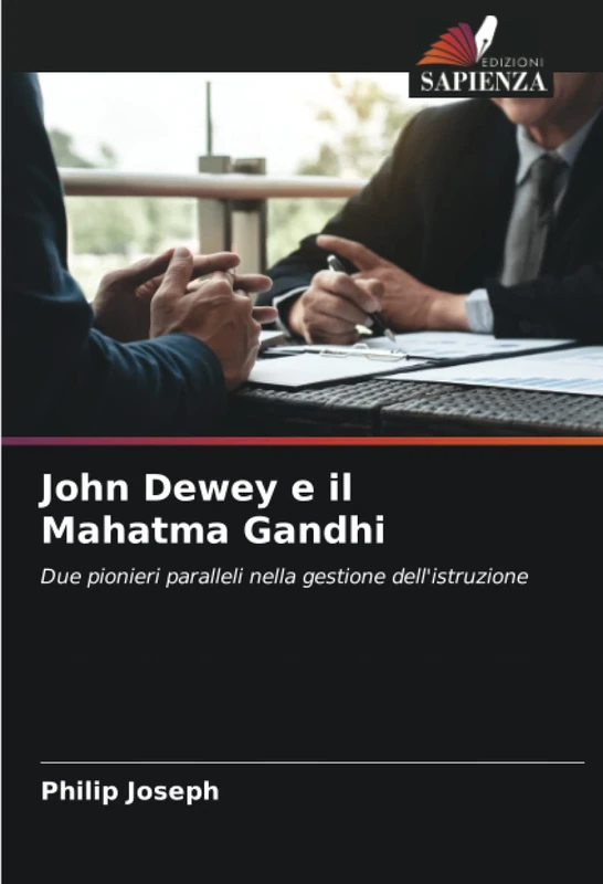 John Dewey e il Mahatma Gandhi: Due pionieri paralleli nella gestione dell'istruzione