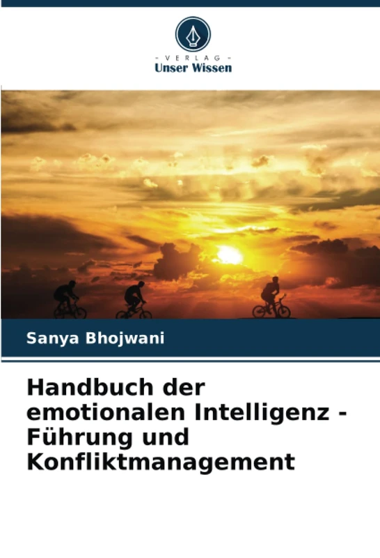 Handbuch der emotionalen Intelligenz - Führung und Konfliktmanagement