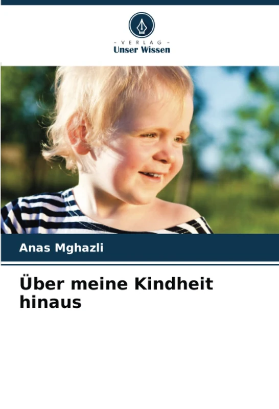 Über meine Kindheit hinaus