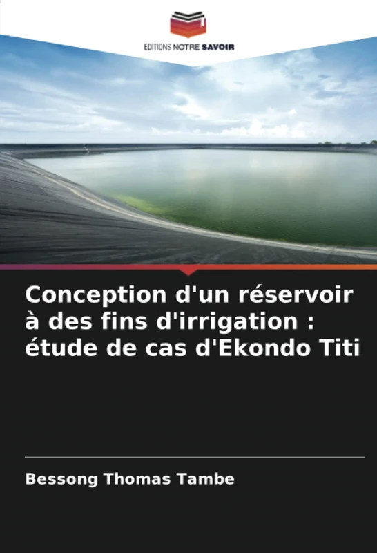 Conception d'un réservoir à des fins d'irrigation : étude de cas d'Ekondo Titi