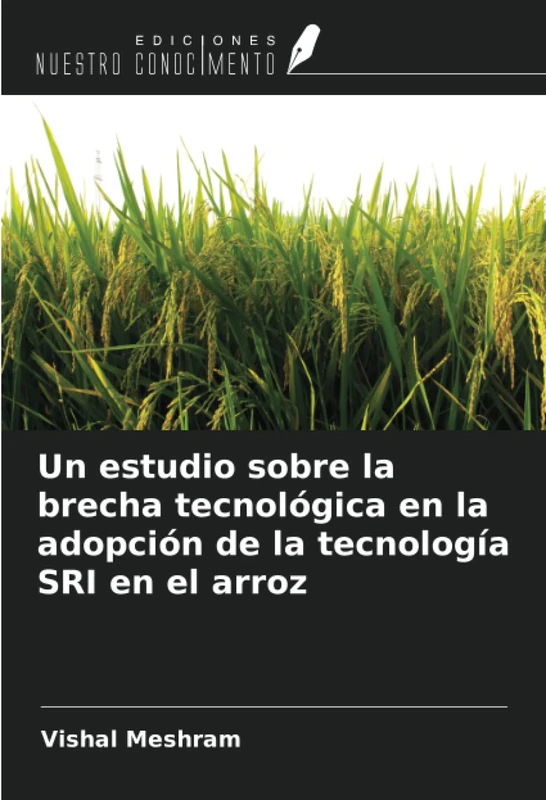 Un estudio sobre la brecha tecnológica en la adopción de la tecnología SRI en el arroz