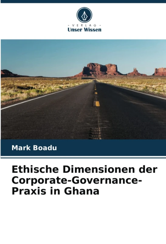 Ethische Dimensionen der Corporate-Governance-Praxis in Ghana
