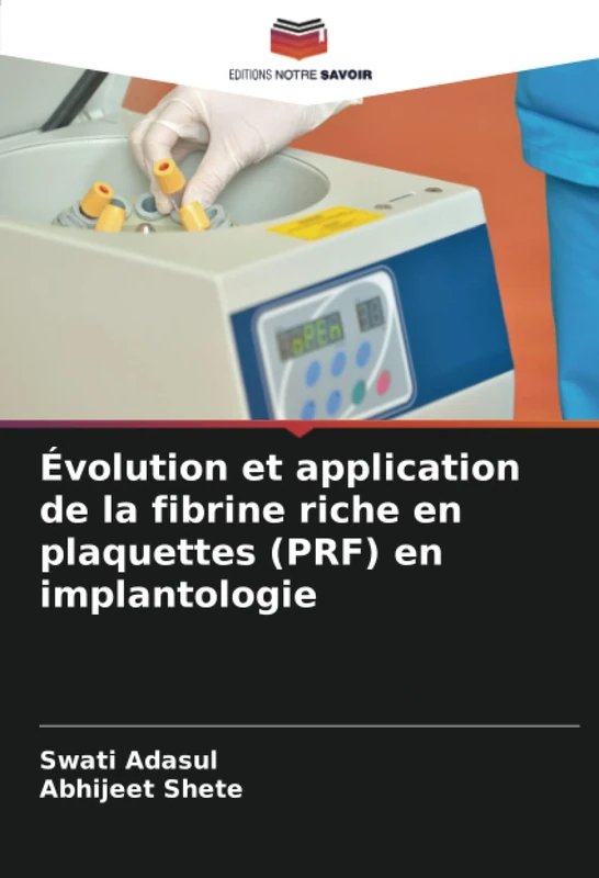Évolution et application de la fibrine riche en plaquettes (PRF) en implantologie