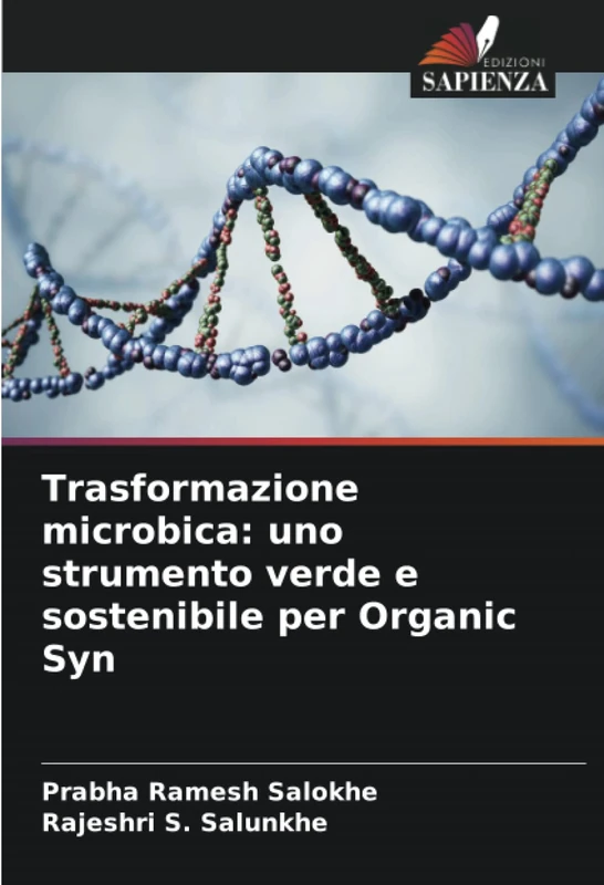 Trasformazione microbica: uno strumento verde e sostenibile per Organic Syn