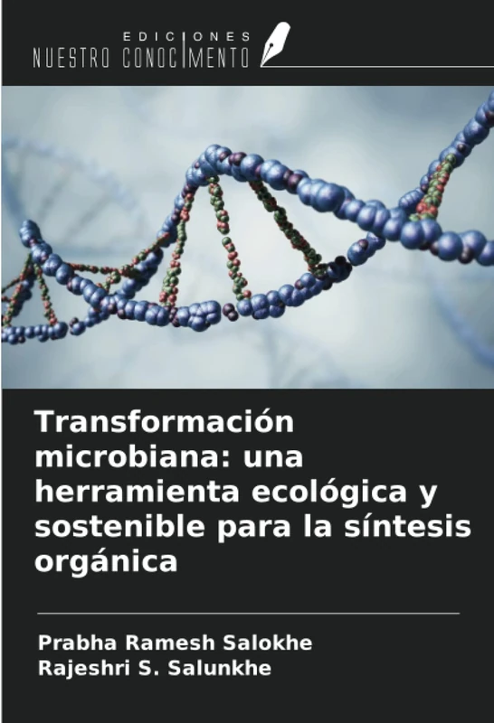 Transformación microbiana: una herramienta ecológica y sostenible para la síntesis orgánica