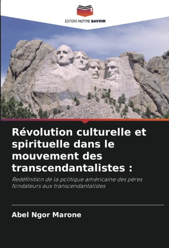 Révolution culturelle et spirituelle dans le mouvement des transcendantalistes :: Redéfinition de la politique américaine des pères fondateurs aux transcendantalistes
