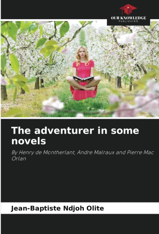 The adventurer in some novels: By Henry de Montherlant, Andre Malraux and Pierre Mac Orlan - Image 1