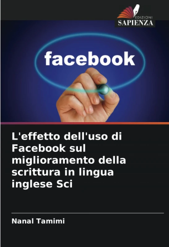 L'effetto dell'uso di Facebook sul miglioramento della scrittura in lingua inglese Sci
