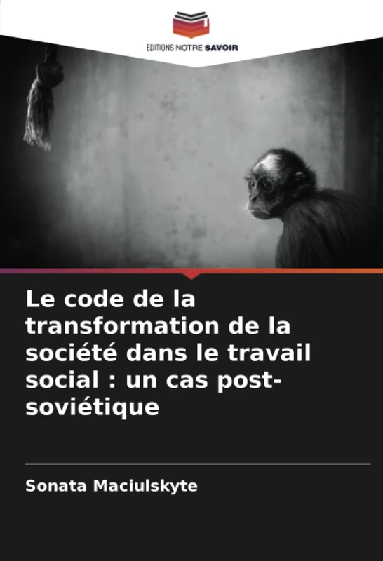 Le code de la transformation de la société dans le travail social : un cas post-soviétique