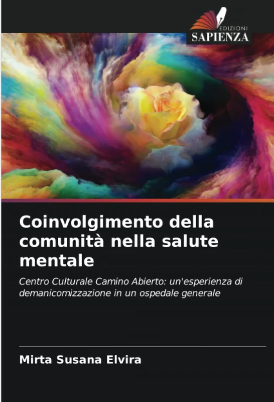 Coinvolgimento della comunità nella salute mentale: Centro Culturale Camino Abierto: un'esperienza di demanicomizzazione in un ospedale generale