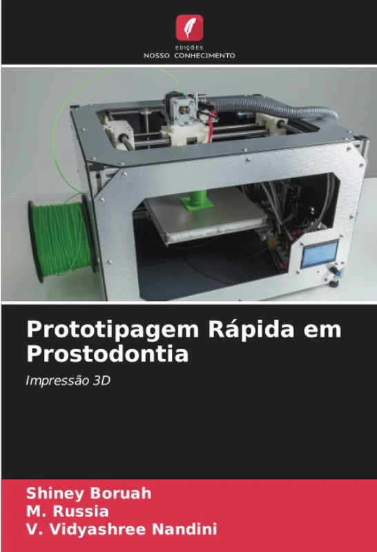 Prototipagem Rápida em Prostodontia: Impressão 3D