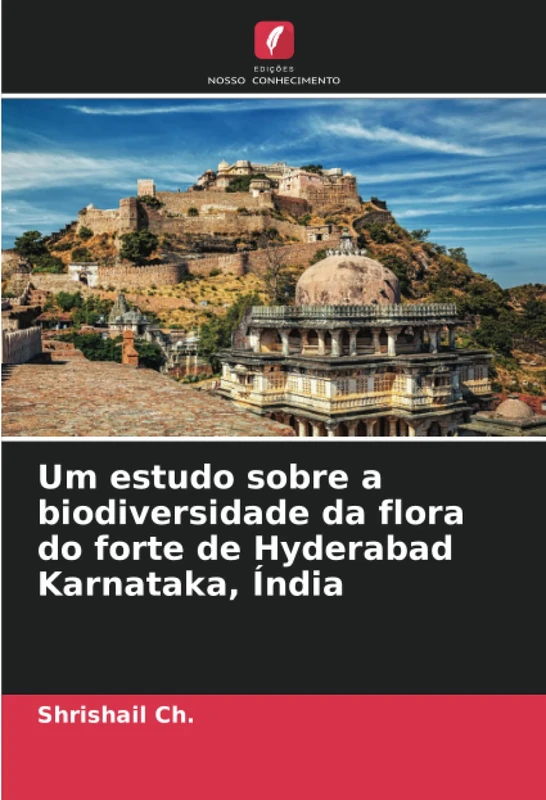 Um estudo sobre a biodiversidade da flora do forte de Hyderabad Karnataka, Índia