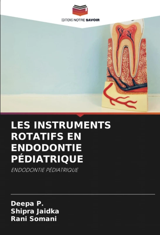 LES INSTRUMENTS ROTATIFS EN ENDODONTIE PÉDIATRIQUE: ENDODONTIE PÉDIATRIQUE - Image 1